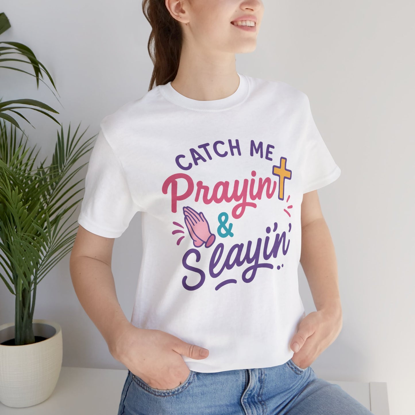 Catch Me Pray'in & Slay'in Unisex Tee, Inspiration T-Shirt, Faith-Based Apparel, Positive Vibe Shirt, Casual Religious Gift