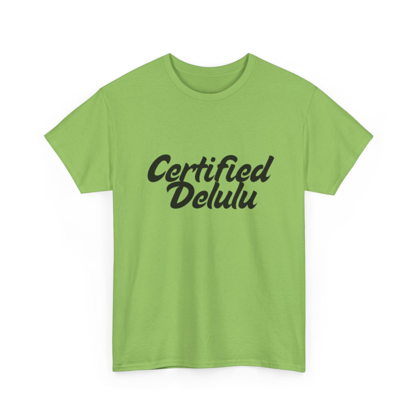 Certified Delulu Unisex Heavy Cotton Tee - Casual Shirt for Trendsetters