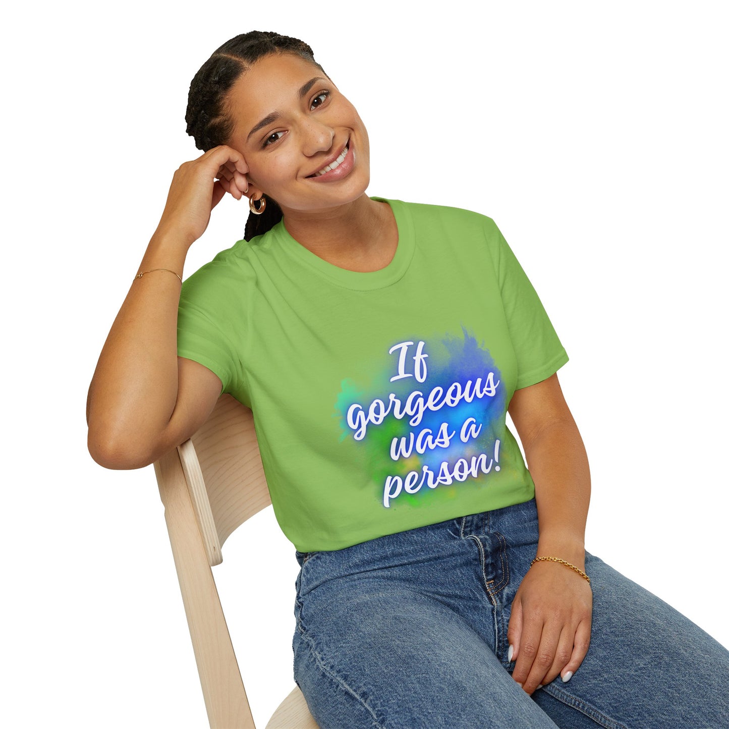 Inspirational Quote T-Shirt - "If Gorgeous Was a Person" - Unisex Softstyle Tee
