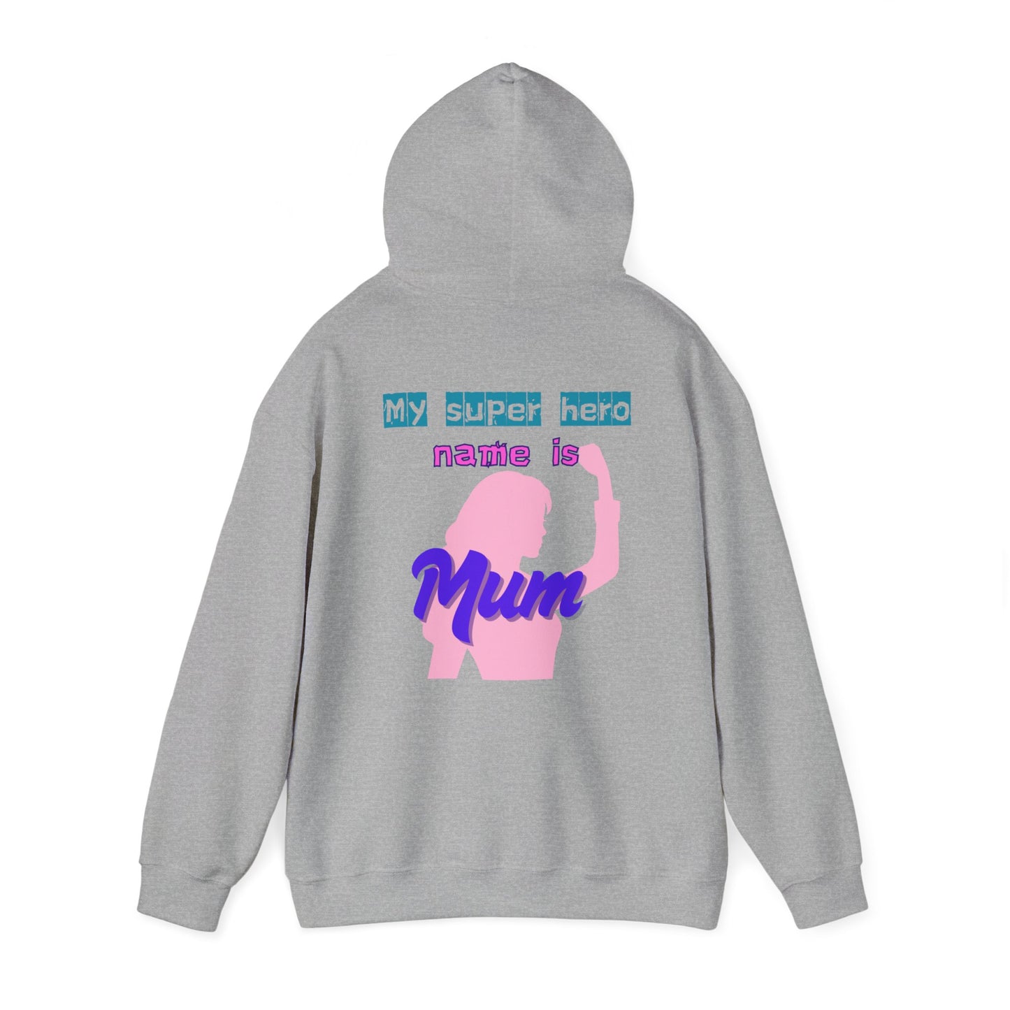 My Superhero is Mum Hoodie -Print on Back