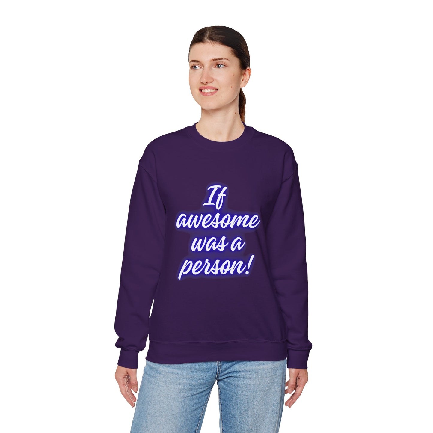 If Awesome Was a Person Crewneck Sweatshirt - Unisex Heavy Blend™