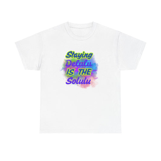 Colorful Staying Delulu Unisex Heavy Cotton Tee - Fun and Relaxed Vibe