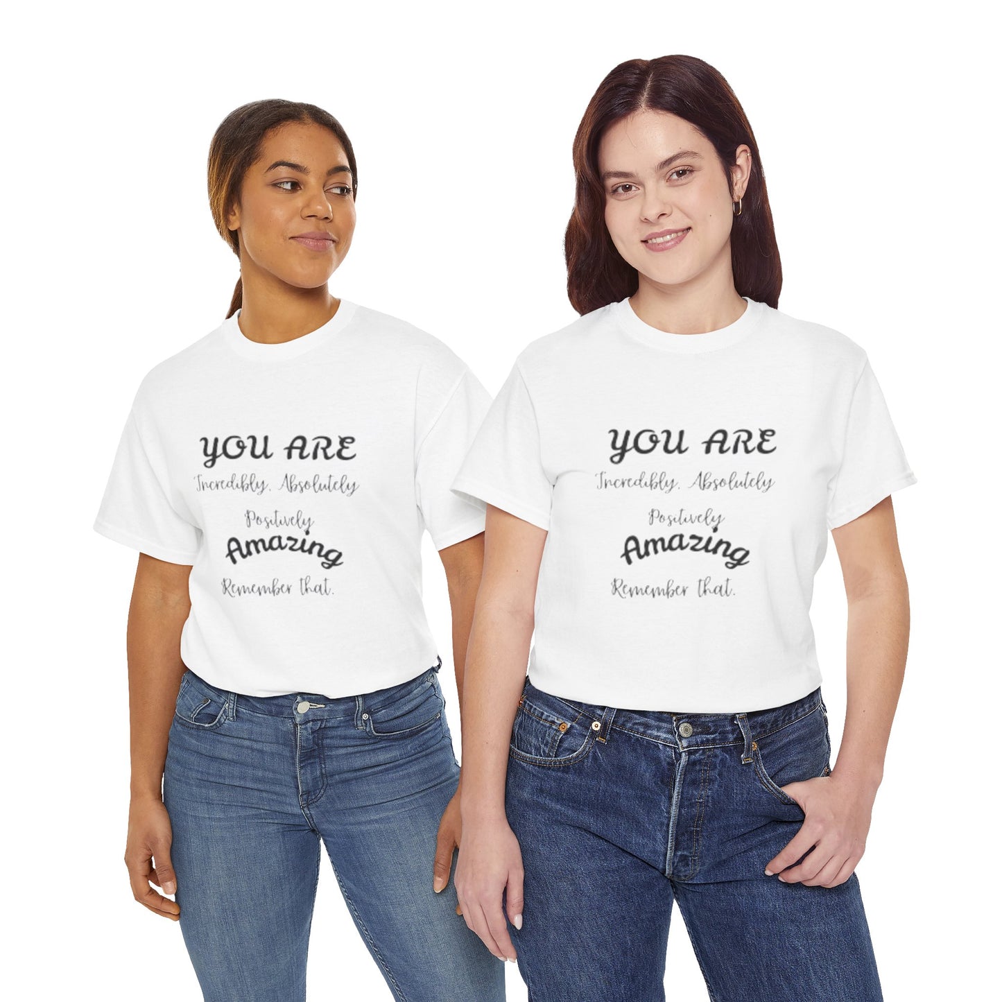 Inspirational Unisex Heavy Cotton Tee - "You Are Incredibly Amazing"