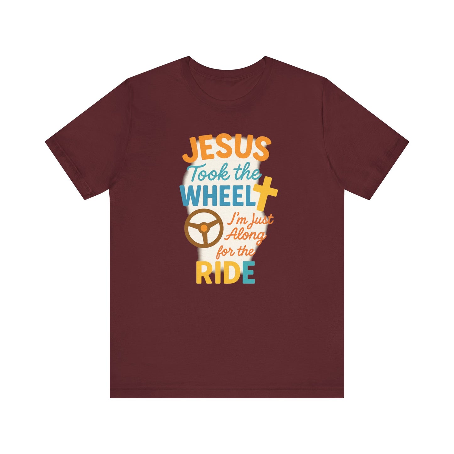 Jesus Took the Wheel Tee, Christian Shirt for Faith, Spiritual Gifts, Inspirational Top, Casual Wear, Religious Apparel
