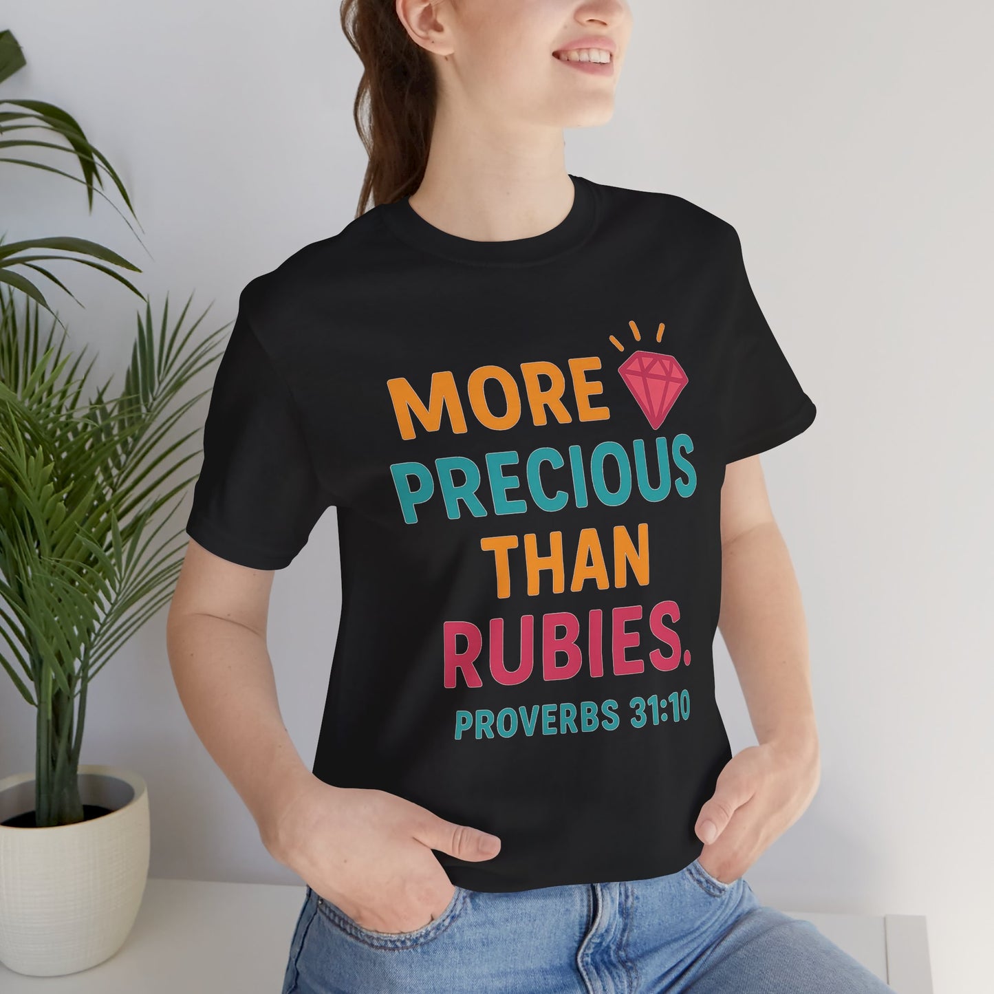 More Precious Than Rubies Tee, Inspirational T-Shirt, Faith-Based Clothing, Christian Gift, Bible Verse Apparel