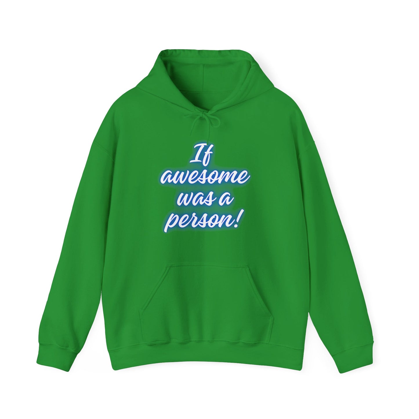 Funny Unisex Hoodie - 'If Awesome Was a Person' Inspirational Sweatshirt
