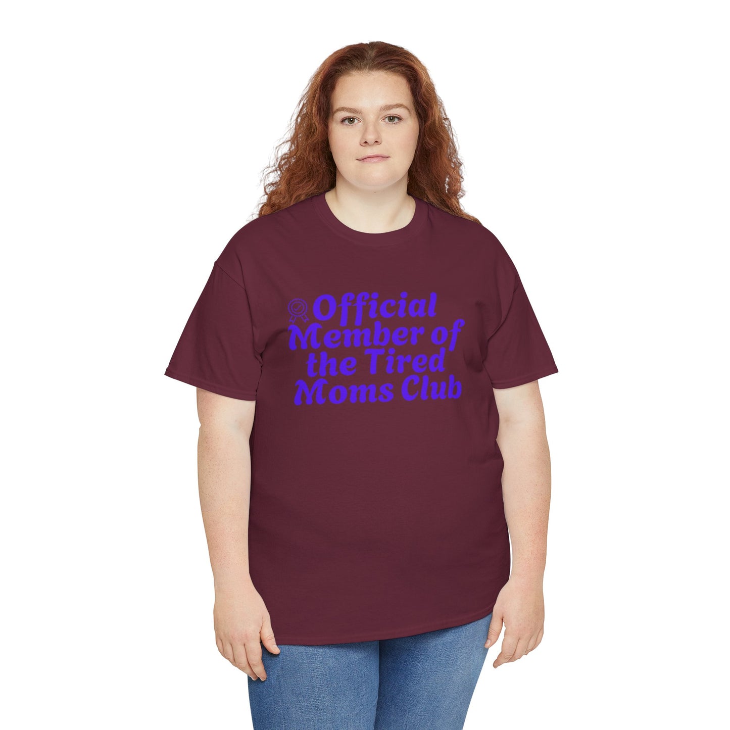 Funny T-Shirt for Tired Moms - Official Member of the Tired Moms Club