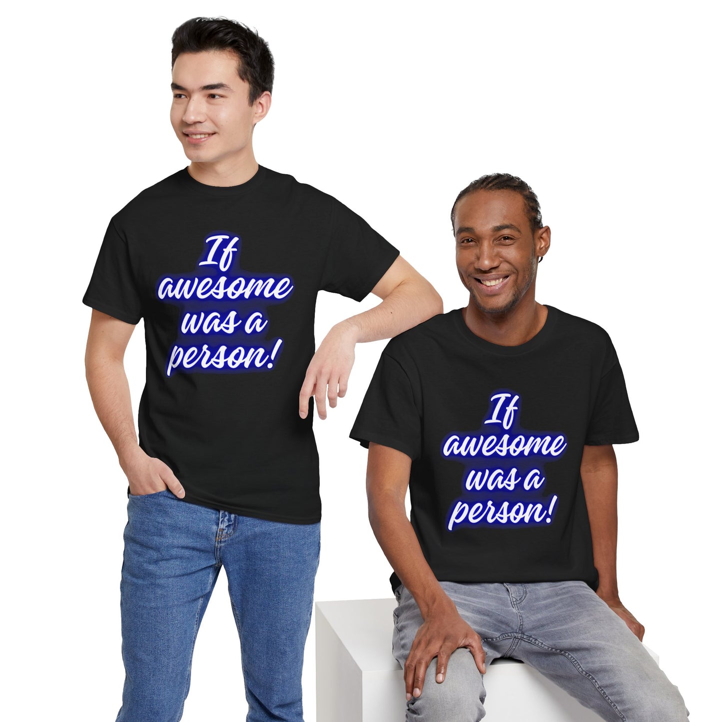If Awesome Was a Person Unisex Heavy Cotton Tee - Fun Graphic Shirt for Casual Wear