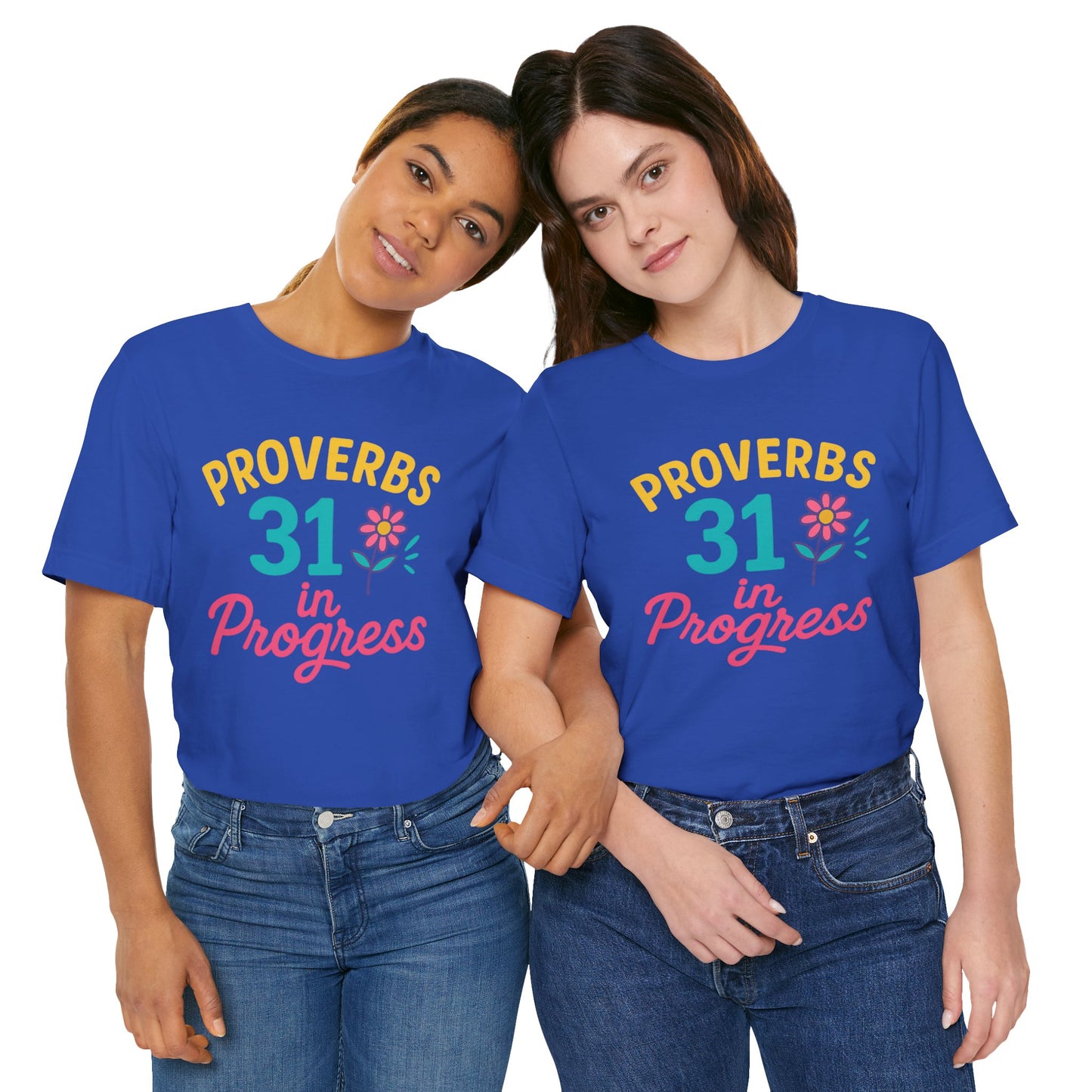 Proverbs 31 in Progress Tee | Inspirational Unisex T-Shirt, Faith-Based Apparel, Christian Gift, Motivational Wear, Bible Verse Tee