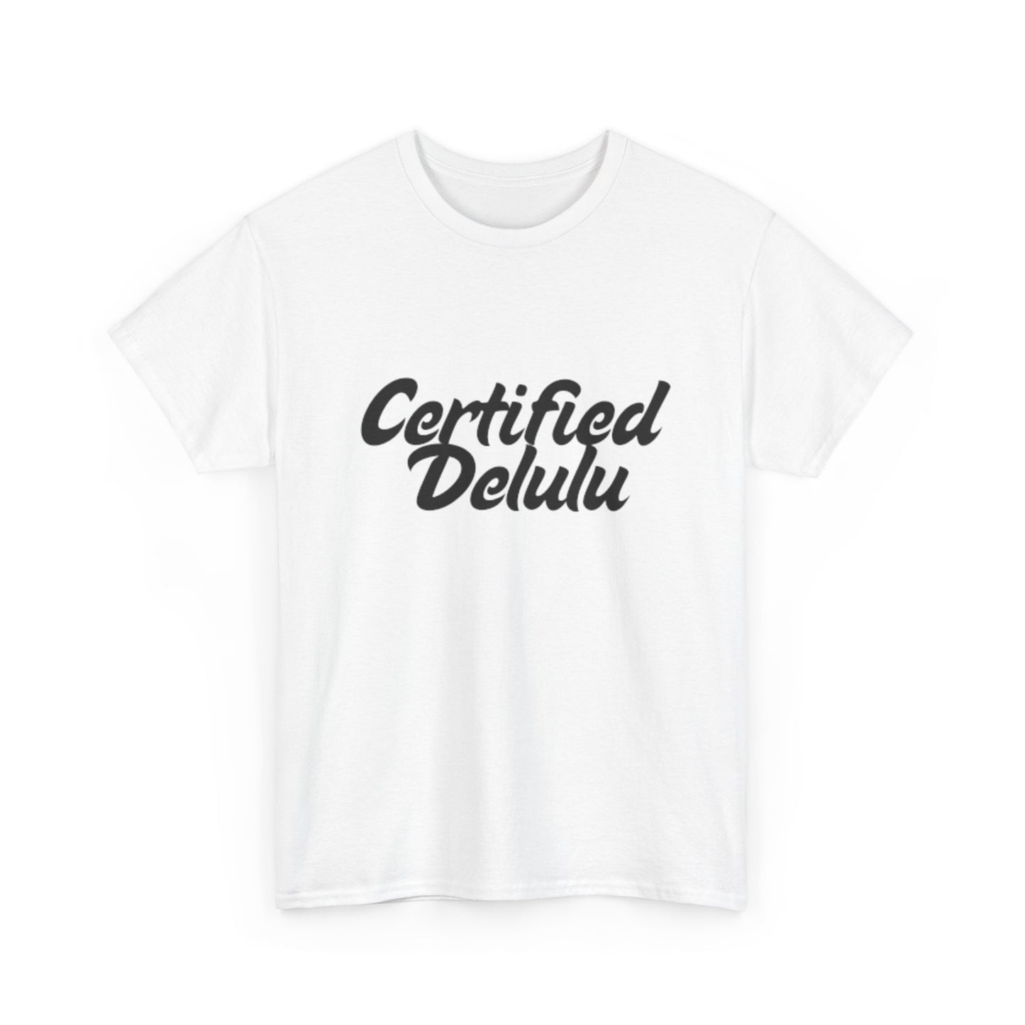 Certified Delulu Unisex Heavy Cotton Tee - Casual Shirt for Trendsetters