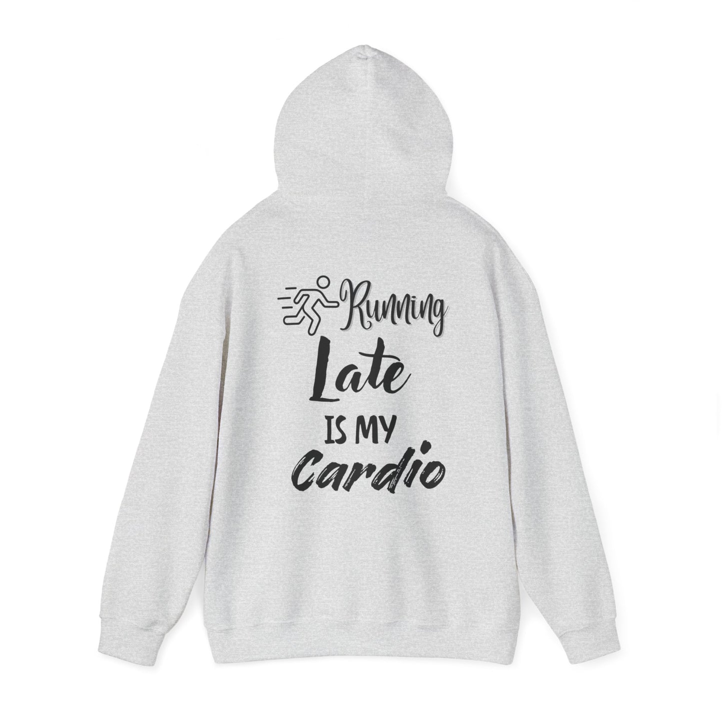 Running Late is My Cardio Hoodie - Unisex Heavy Blend Sweatshirt for Fitness Lovers