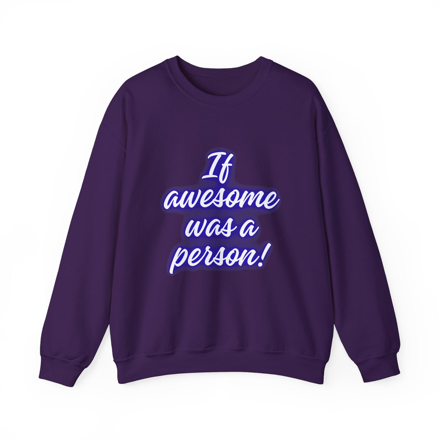 If Awesome Was a Person Crewneck Sweatshirt - Unisex Heavy Blend™