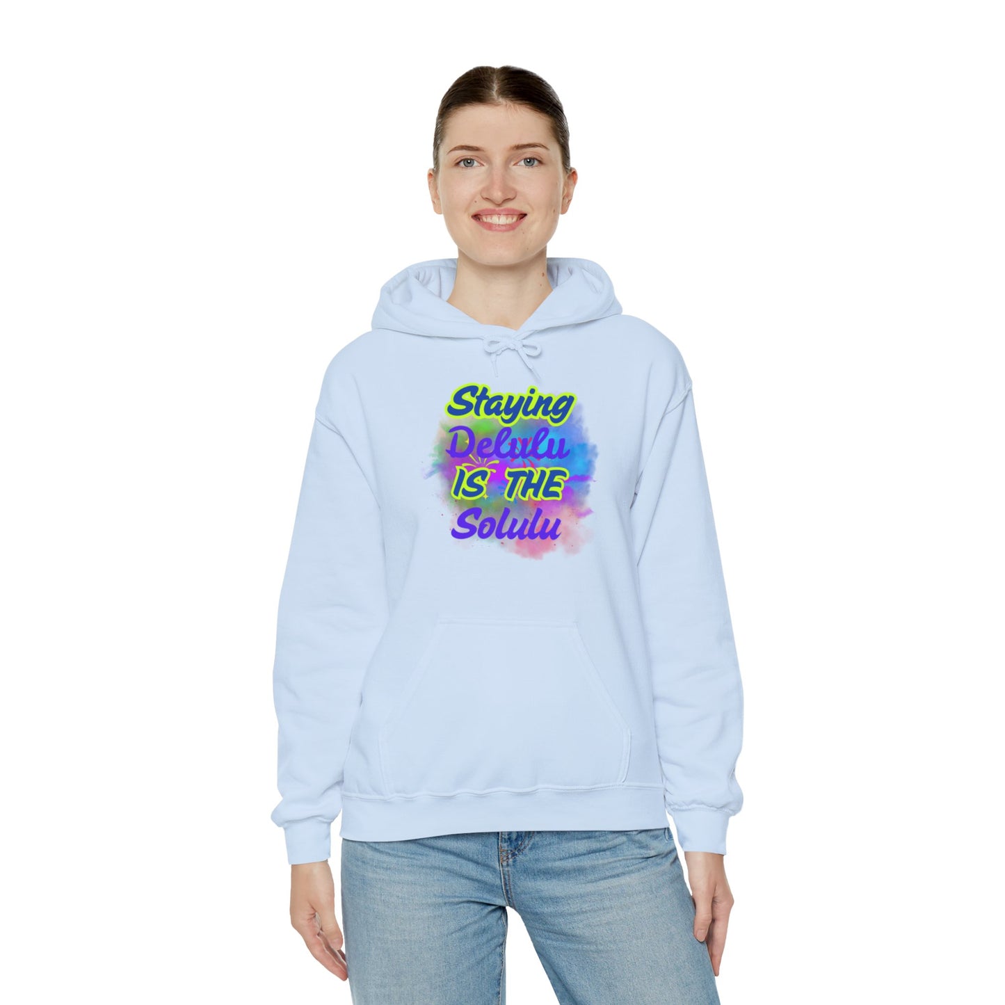 Colorful Unisex Hooded Sweatshirt - Staying Delulu IS THE Solulu