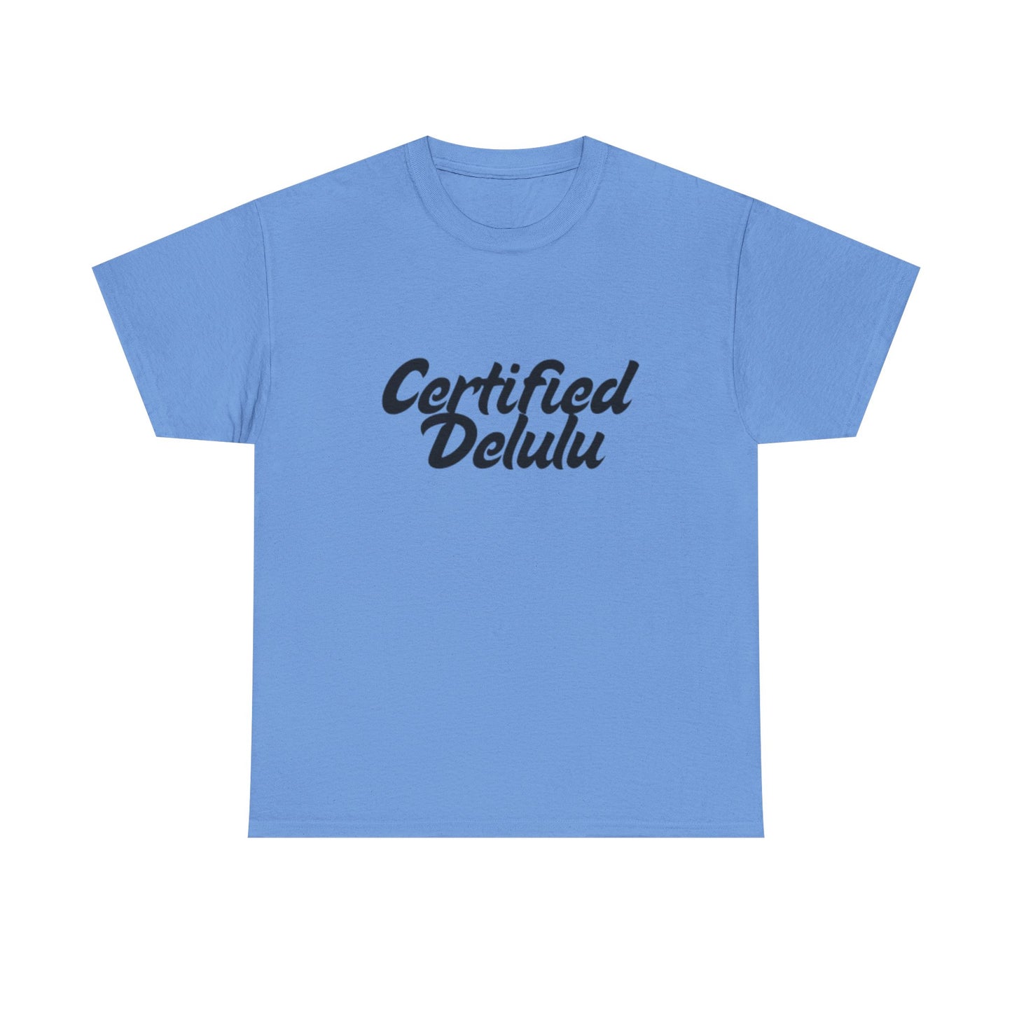 Certified Delulu Unisex Heavy Cotton Tee - Casual Shirt for Trendsetters