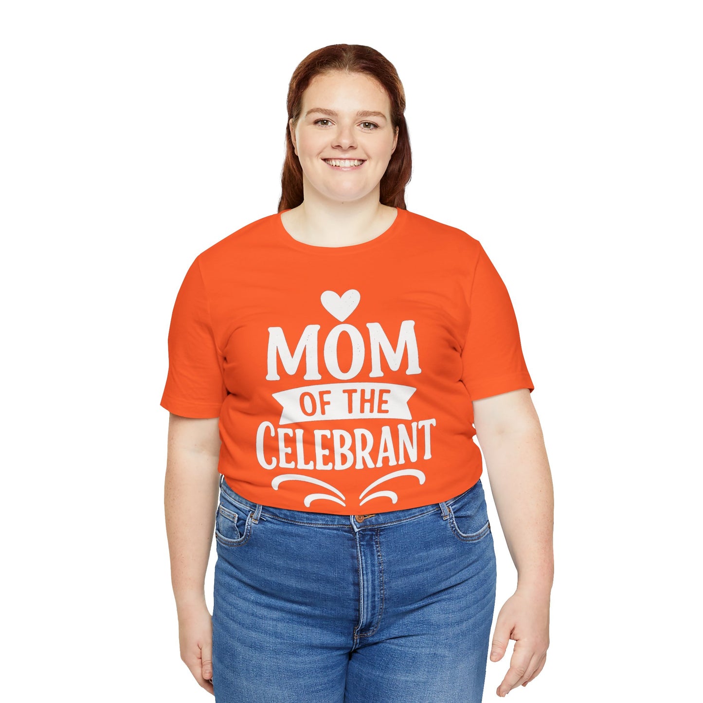 Mom of the Celebrant Short Sleeve Tee | Perfect for Celebrations, Birthday Parties, Family Gatherings, Mother's Day, Gifts