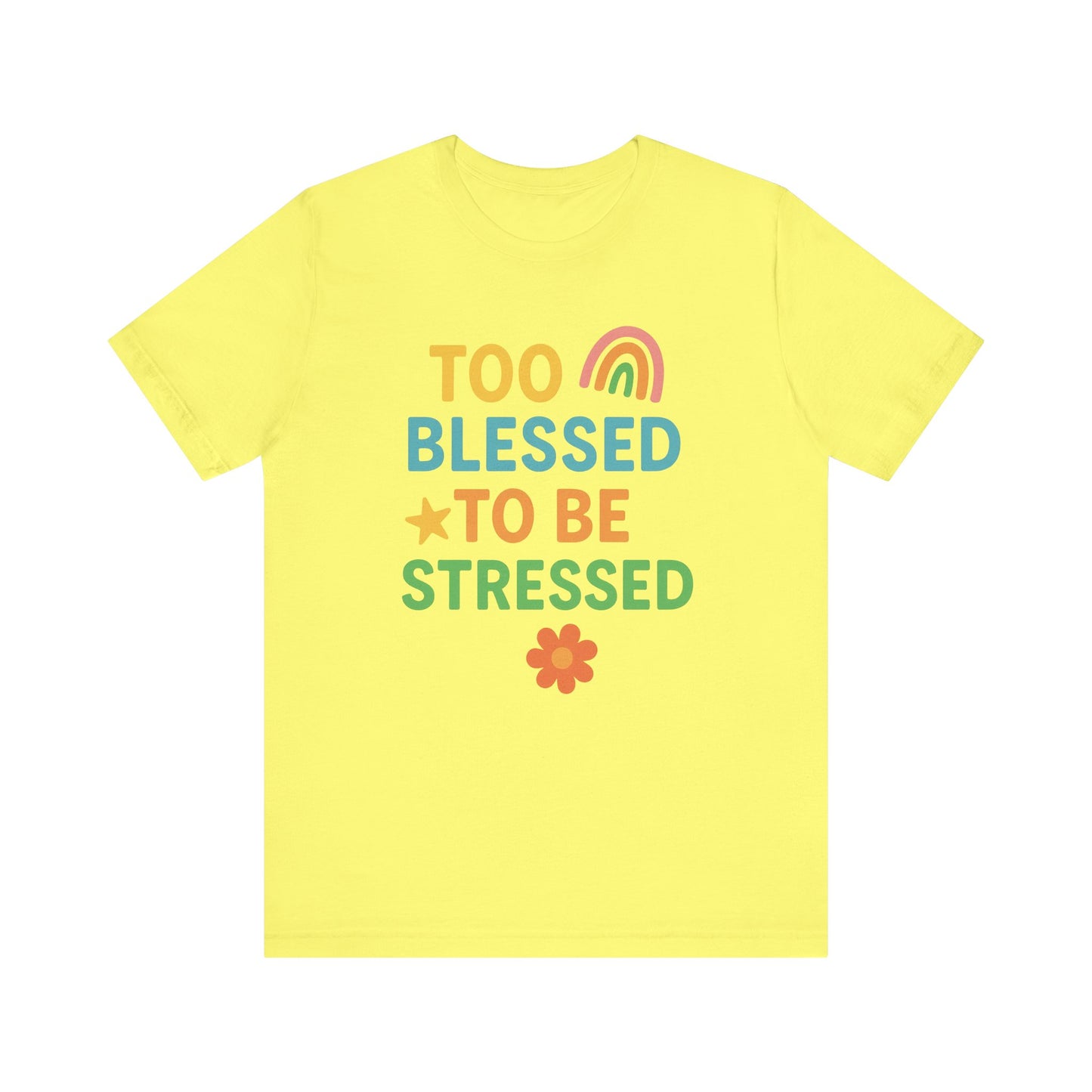 Too Blessed to Be Stressed Tee | Motivational T-Shirt | Gift for Friends | Relaxation Apparel | Positive Vibes Shirt | Everyday Casual Wear