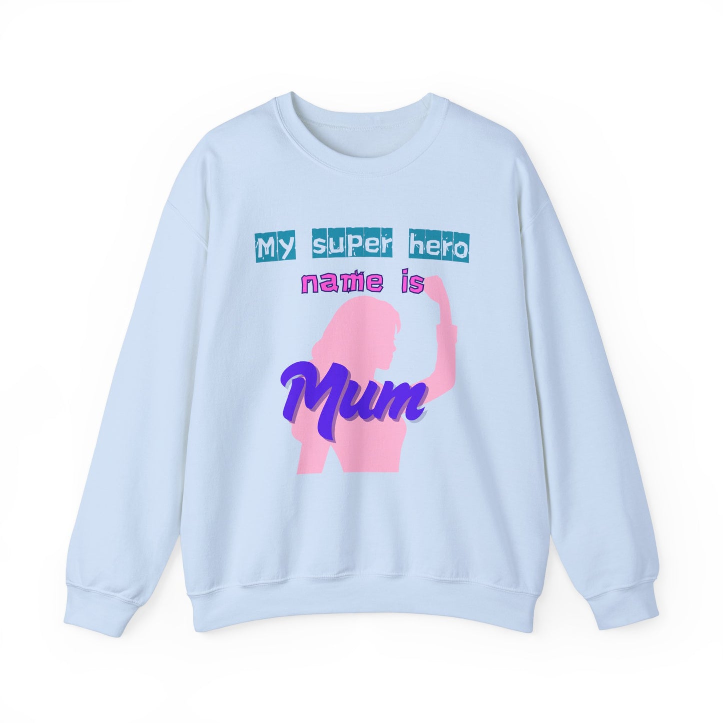 My Super Hero Mum Sweatshirt | Print on front and Back