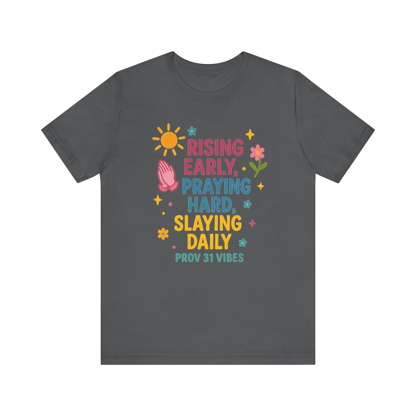 Rising Early Prayer Tee, Inspirational T-Shirt, Faith-Based Apparel, Gift for Her, Daily Motivation Shirt