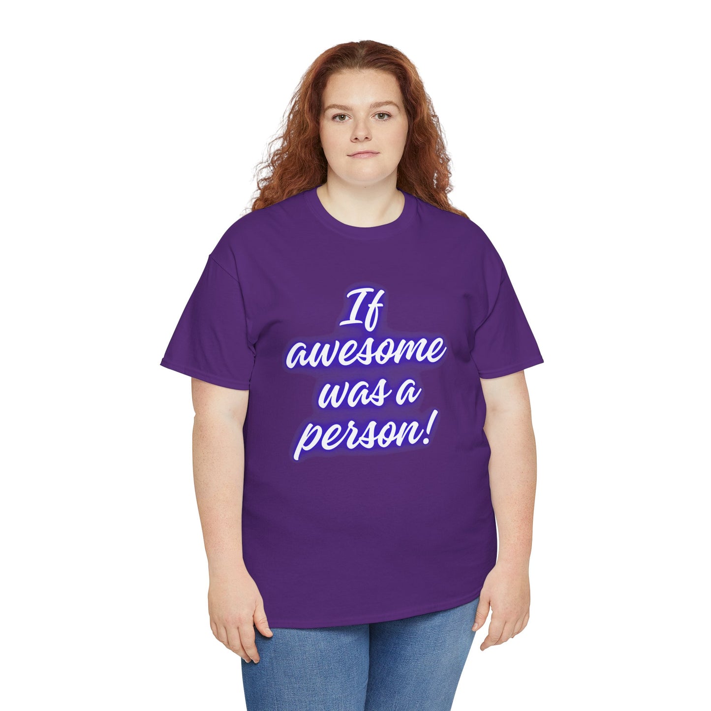 If Awesome Was a Person Unisex Heavy Cotton Tee - Fun Graphic Shirt for Casual Wear