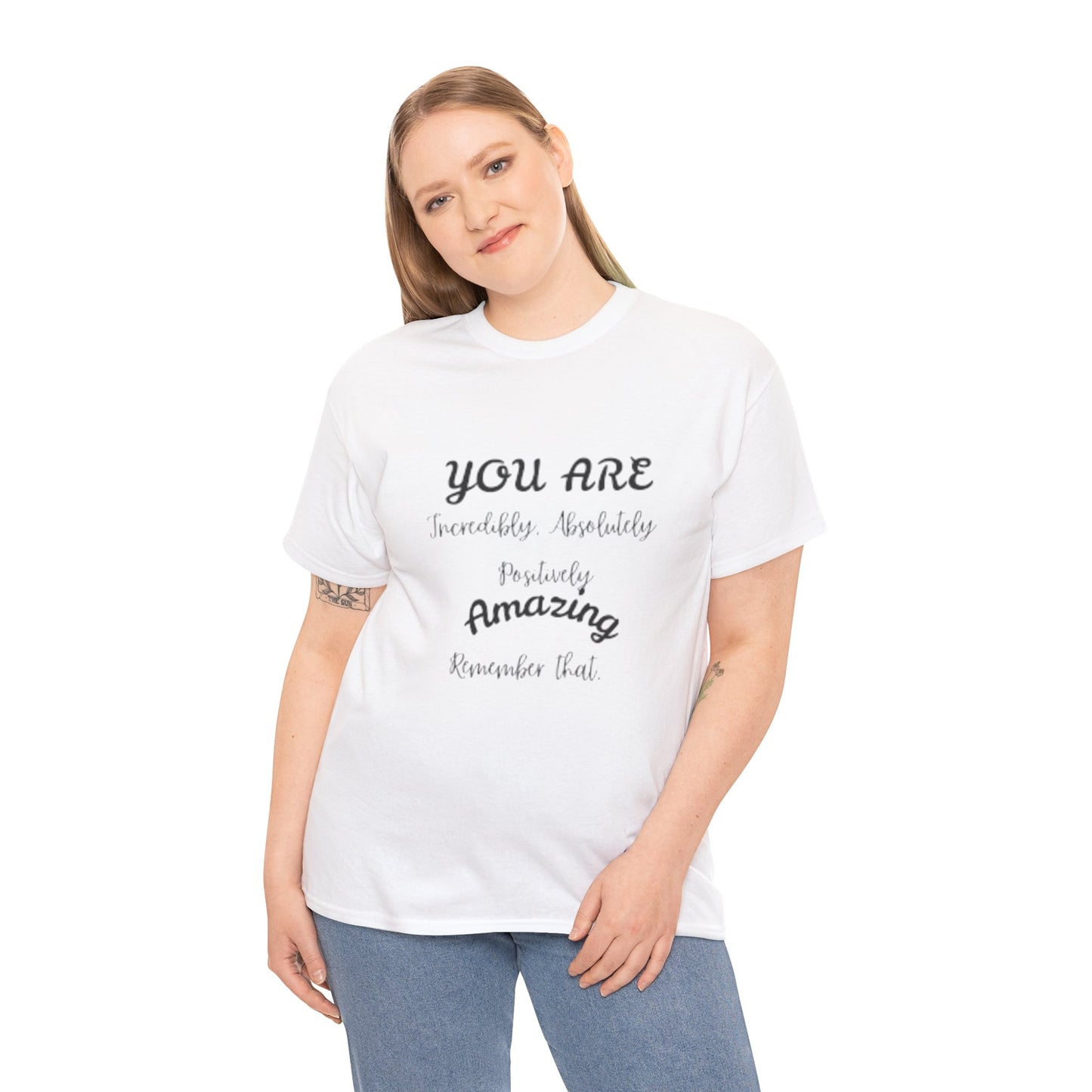 Inspirational Unisex Heavy Cotton Tee - "You Are Incredibly Amazing"