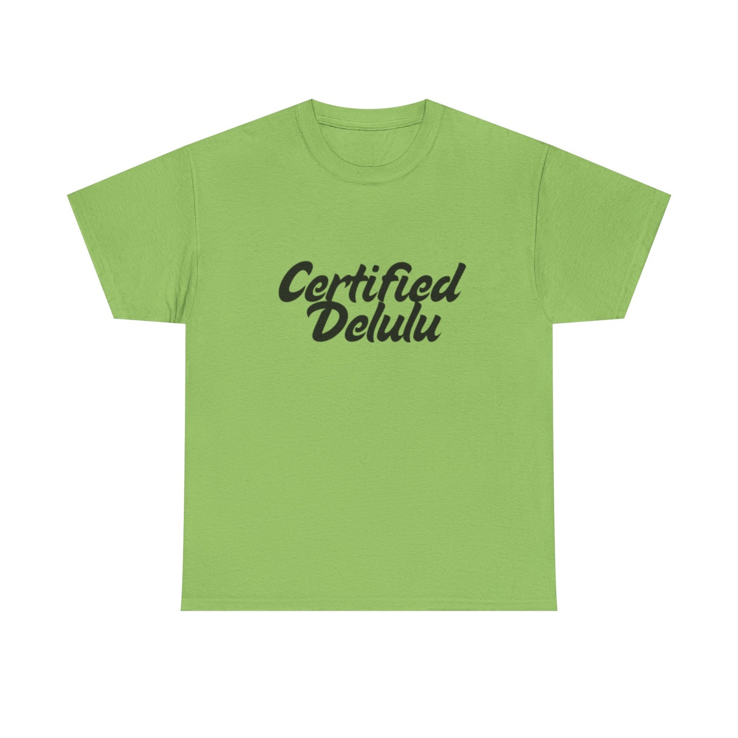 Certified Delulu Unisex Heavy Cotton Tee - Casual Shirt for Trendsetters