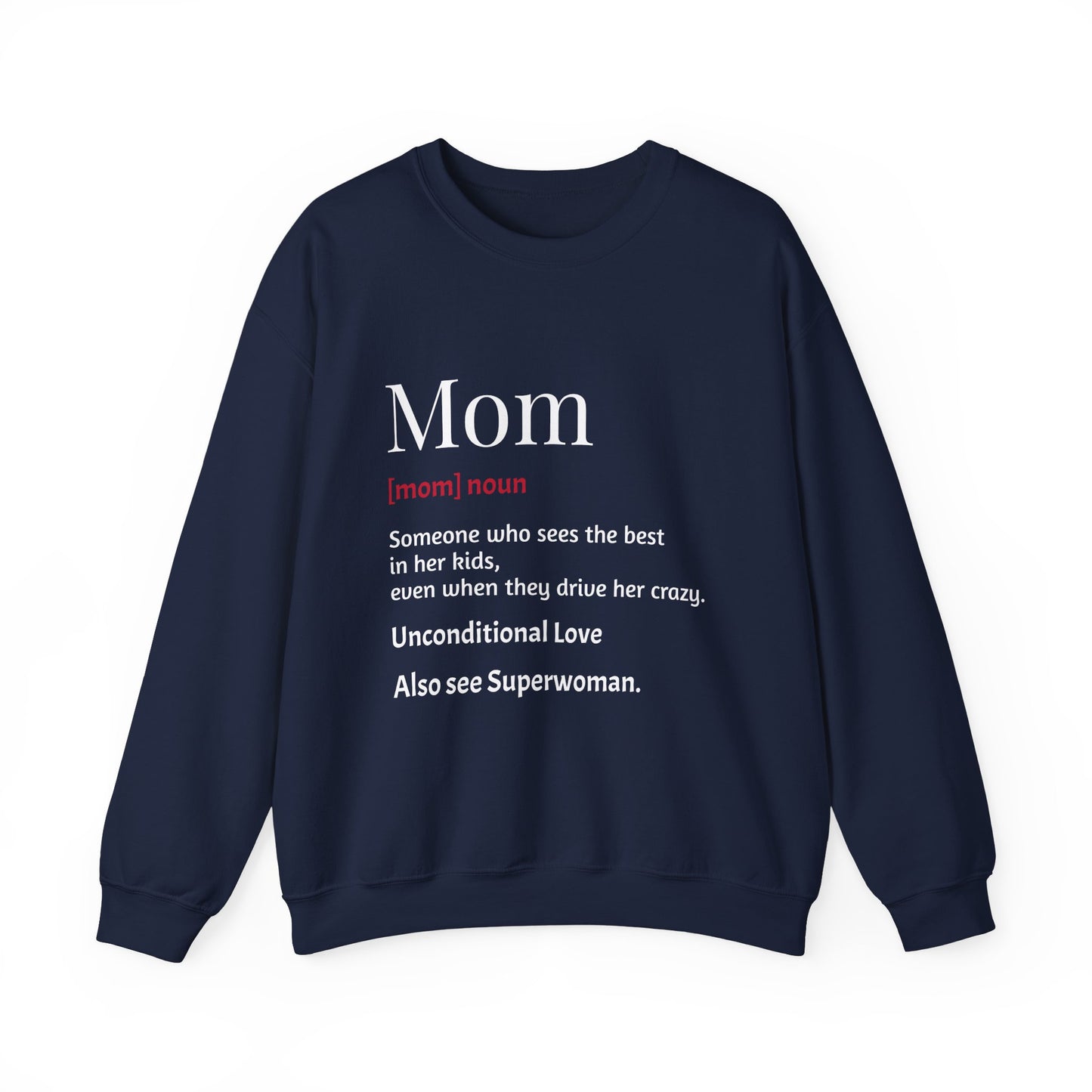 Mom Definition Crewneck Sweatshirt, Gift for Mom, Mother's Day Sweatshirt, Unconditional Love Apparel, Cozy Gift for Moms