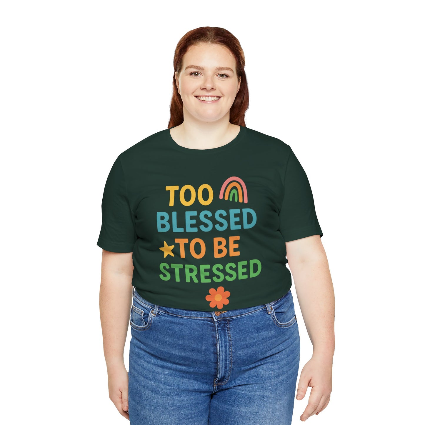 Too Blessed to Be Stressed Tee | Motivational T-Shirt | Gift for Friends | Relaxation Apparel | Positive Vibes Shirt | Everyday Casual Wear
