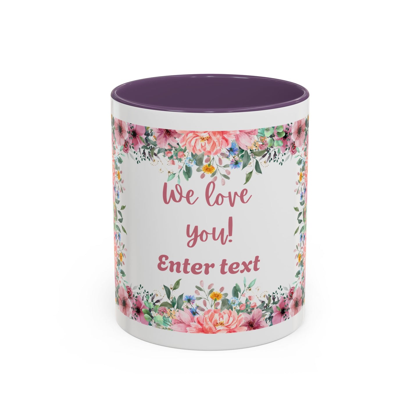 Floral Accent Coffee Mug - "We Love You!" Personalized Gift
