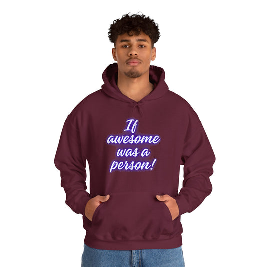 Funny Unisex Hoodie - 'If Awesome Was a Person' Inspirational Sweatshirt
