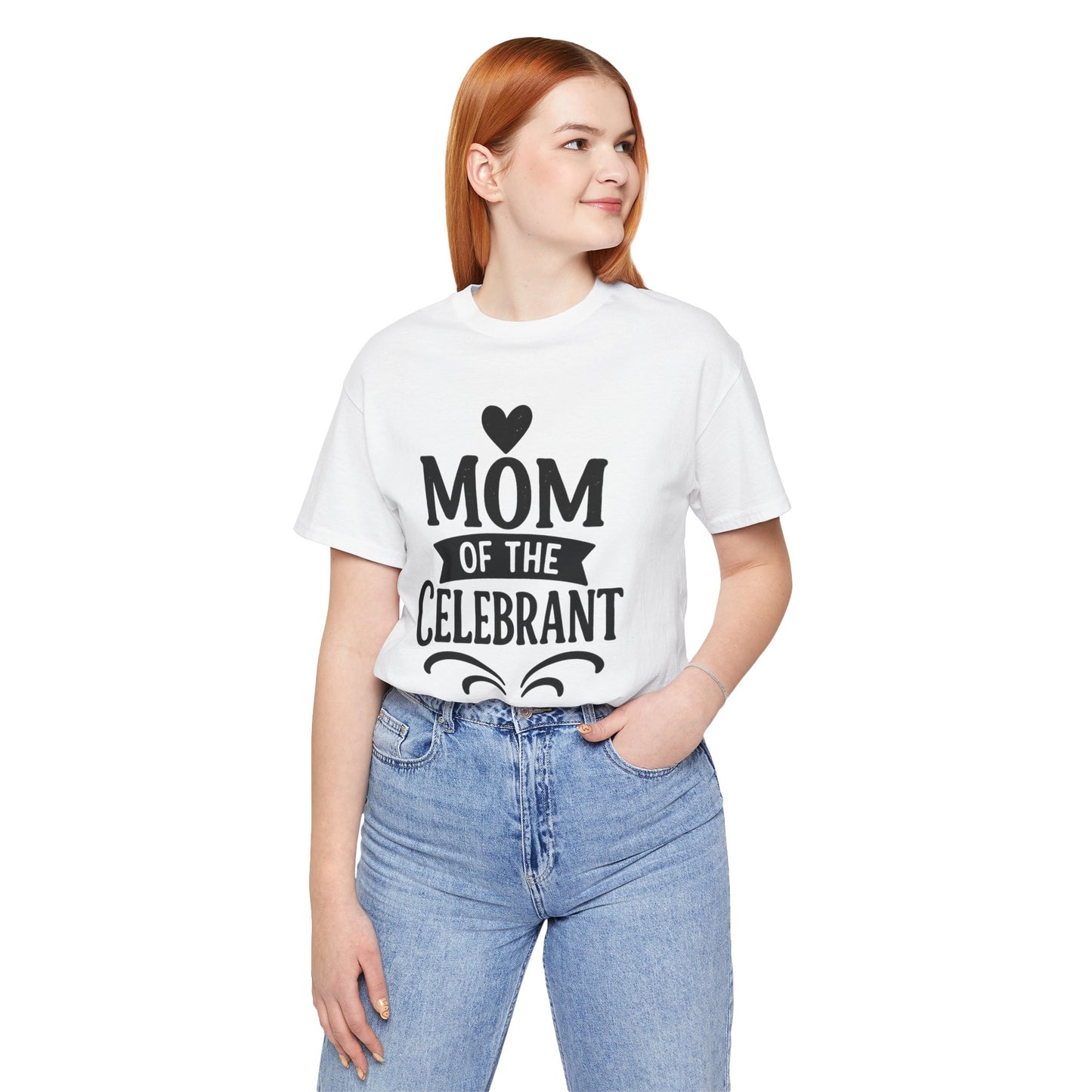 Mom of the Celebrant Short Sleeve Tee | Perfect for Celebrations, Birthday Parties, Family Gatherings, Mother's Day, Gifts