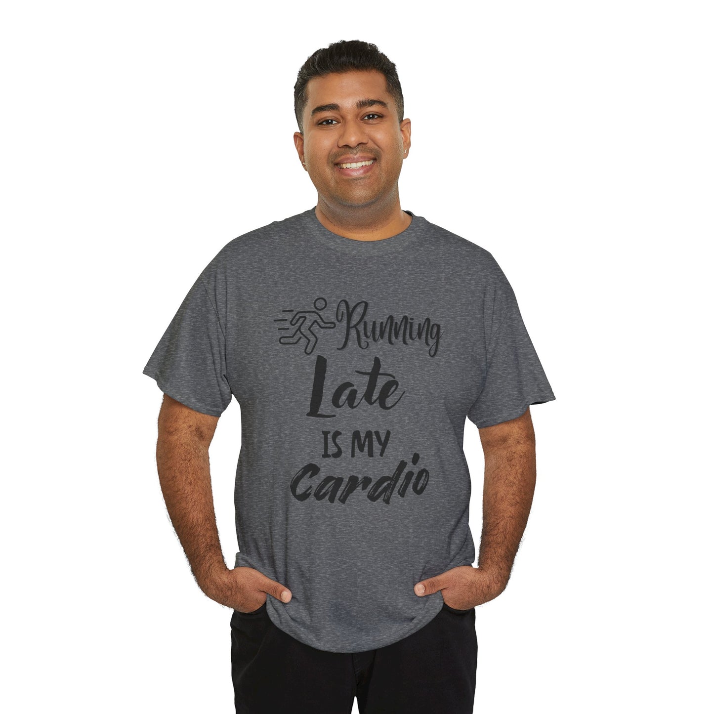 Running Late Is My Cardio Unisex Heavy Cotton Tee -Men