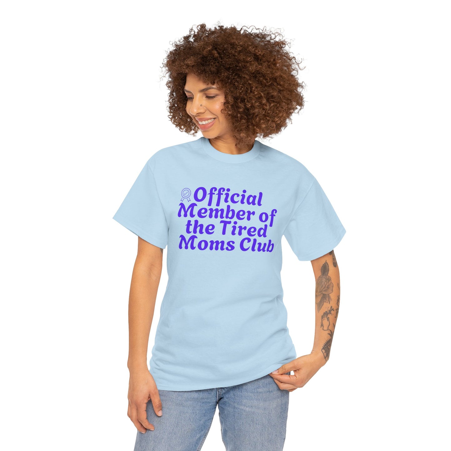Funny T-Shirt for Tired Moms - Official Member of the Tired Moms Club