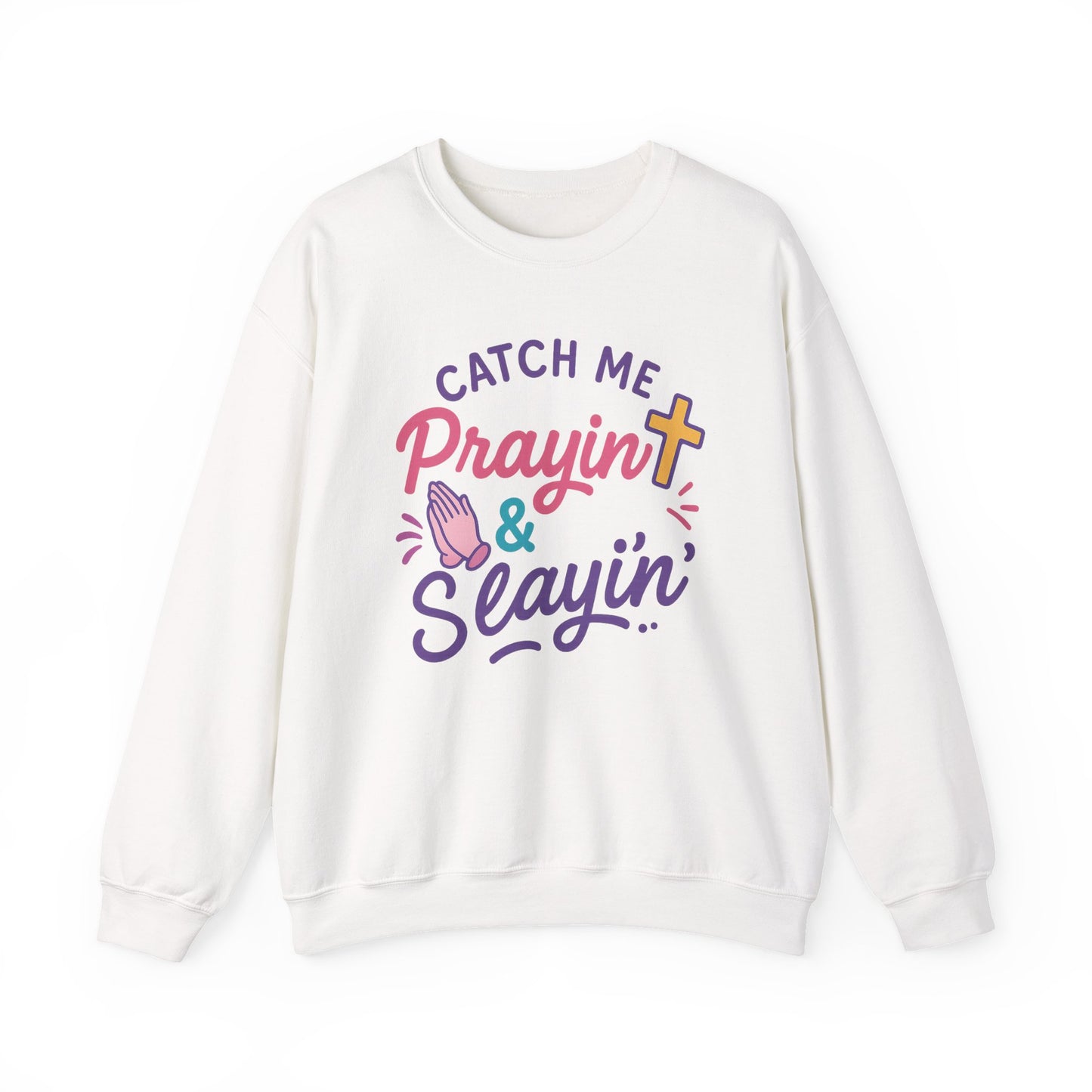 Catch Me Pray'in & Slay'in Unisex Crewneck Sweatshirt, Faith-Inspired Apparel, God Quote Gift, Cute Christian Sweater, Cozy Church Outfit