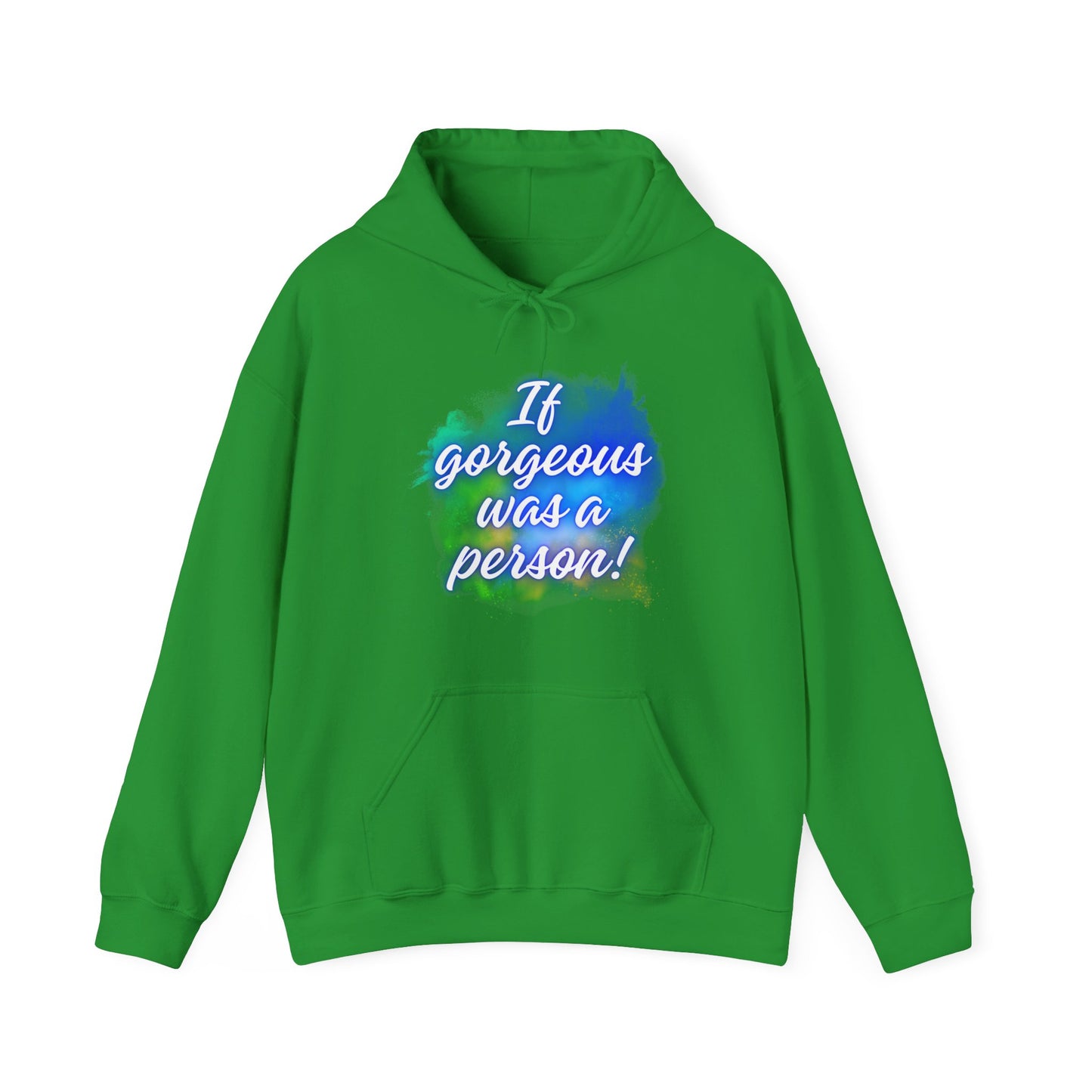 If Gorgeous Was a Person Hoodie - Unisex Heavy Blend Sweatshirt