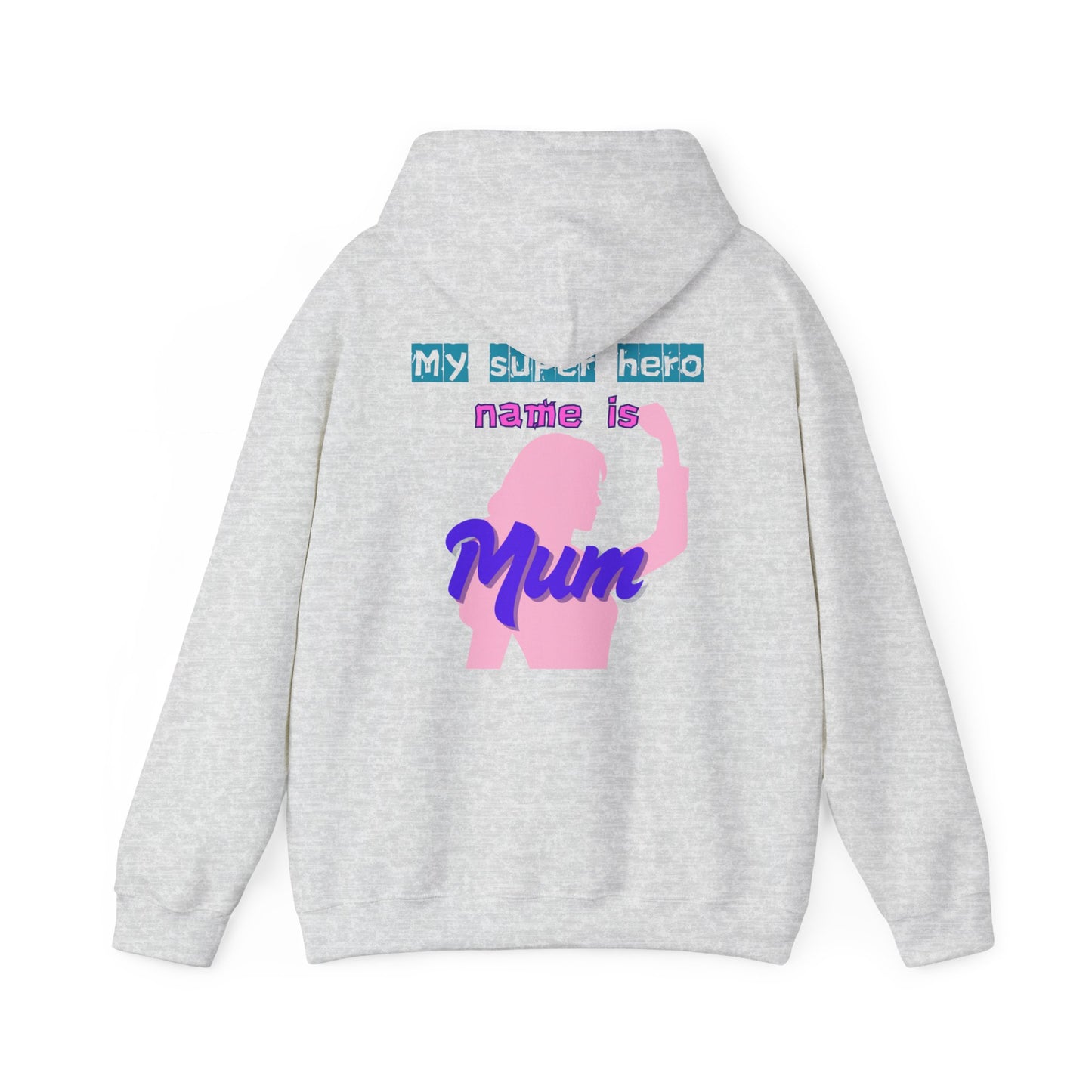 My Superhero is Mum Hoodie -Print on Back