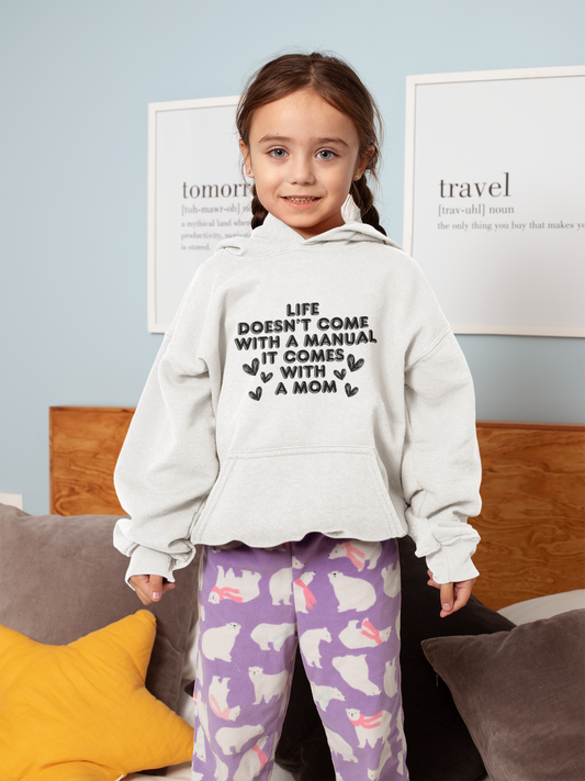 Youth Hooded Sweatshirt - 'Life Doesn't Come With a Manual' Design for Moms
