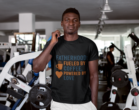 Fatherhood Coffee T-Shirt, Dad Shirt, Gift for Fathers, Unique Father's Day Tee, Casual Love Quote Tee