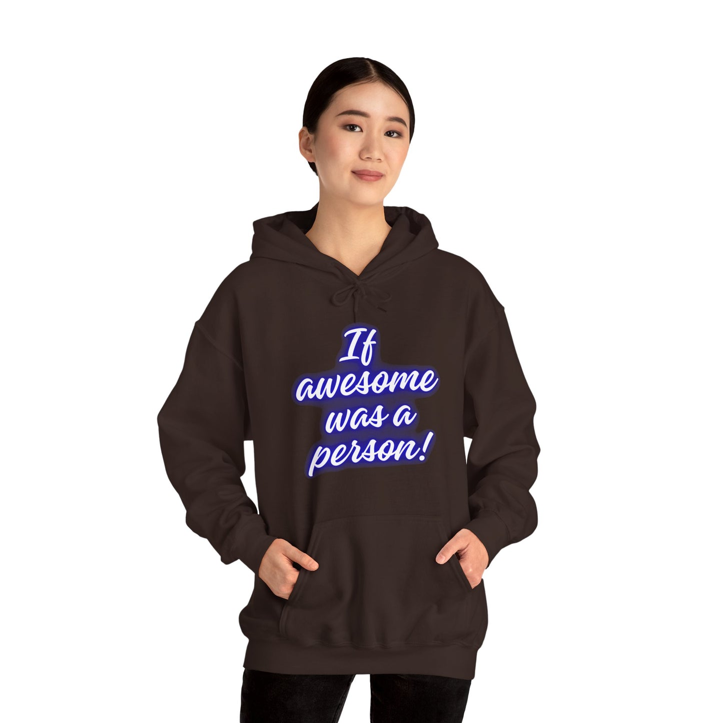 Funny Unisex Hoodie - 'If Awesome Was a Person' Inspirational Sweatshirt