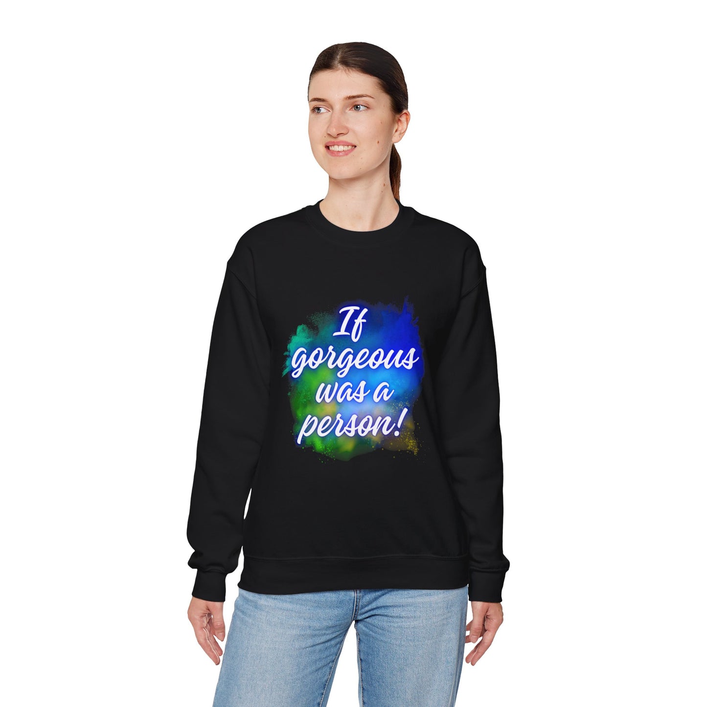 If Gorgeous Was a Person Crewneck Sweatshirt - Unisex Heavy Blend™