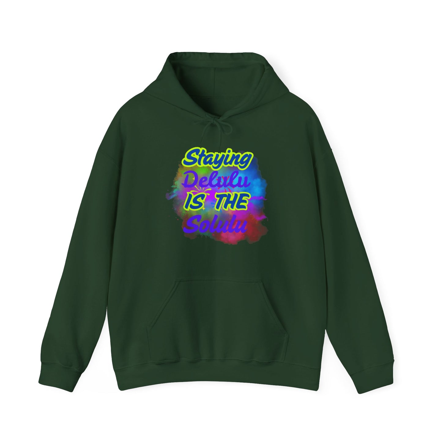 Colorful Unisex Hooded Sweatshirt - Staying Delulu IS THE Solulu