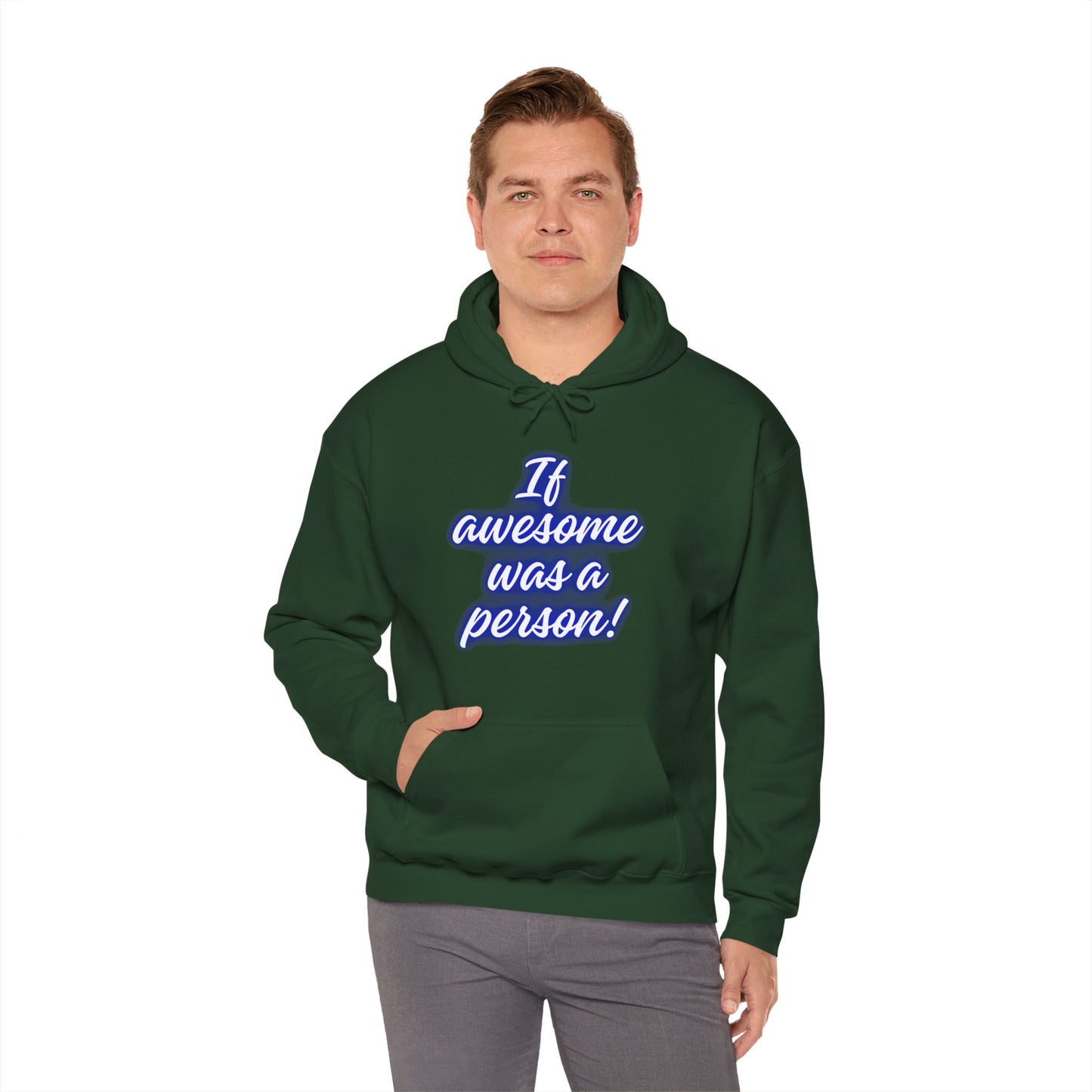 Funny Unisex Hoodie - 'If Awesome Was a Person' Inspirational Sweatshirt