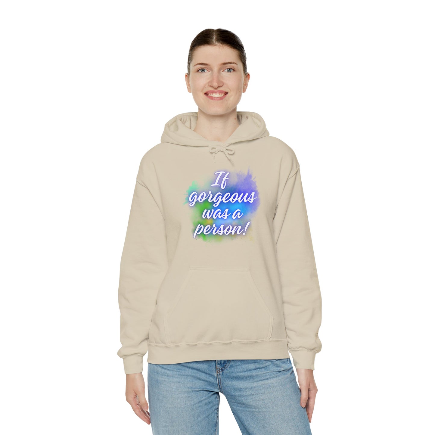 If Gorgeous Was a Person Hoodie - Unisex Heavy Blend Sweatshirt