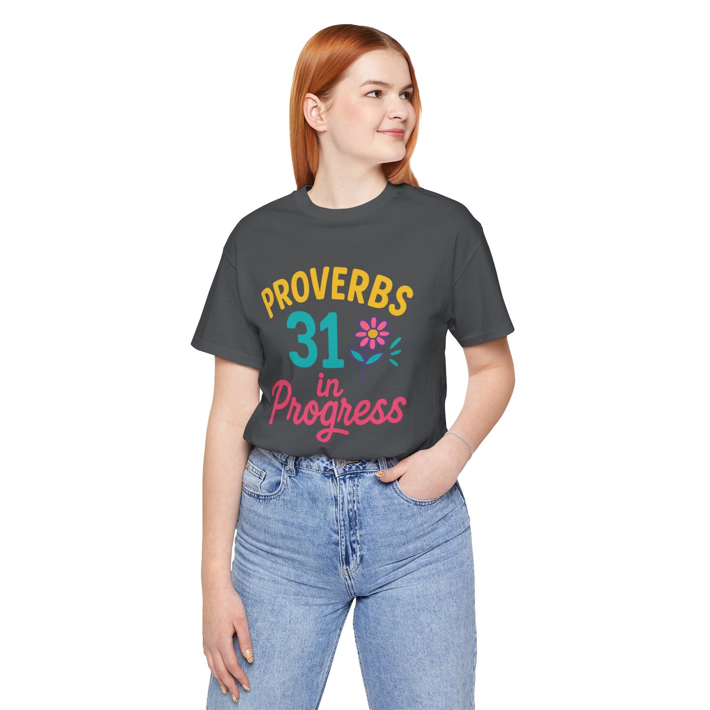 Proverbs 31 in Progress Tee | Inspirational Unisex T-Shirt, Faith-Based Apparel, Christian Gift, Motivational Wear, Bible Verse Tee