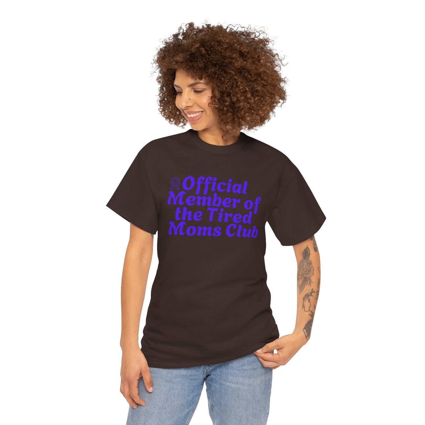 Funny T-Shirt for Tired Moms - Official Member of the Tired Moms Club