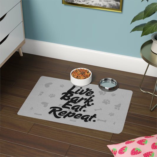 Funny Pet Food Mat - Live Bark Eat Repeat - 12x18 - Grey