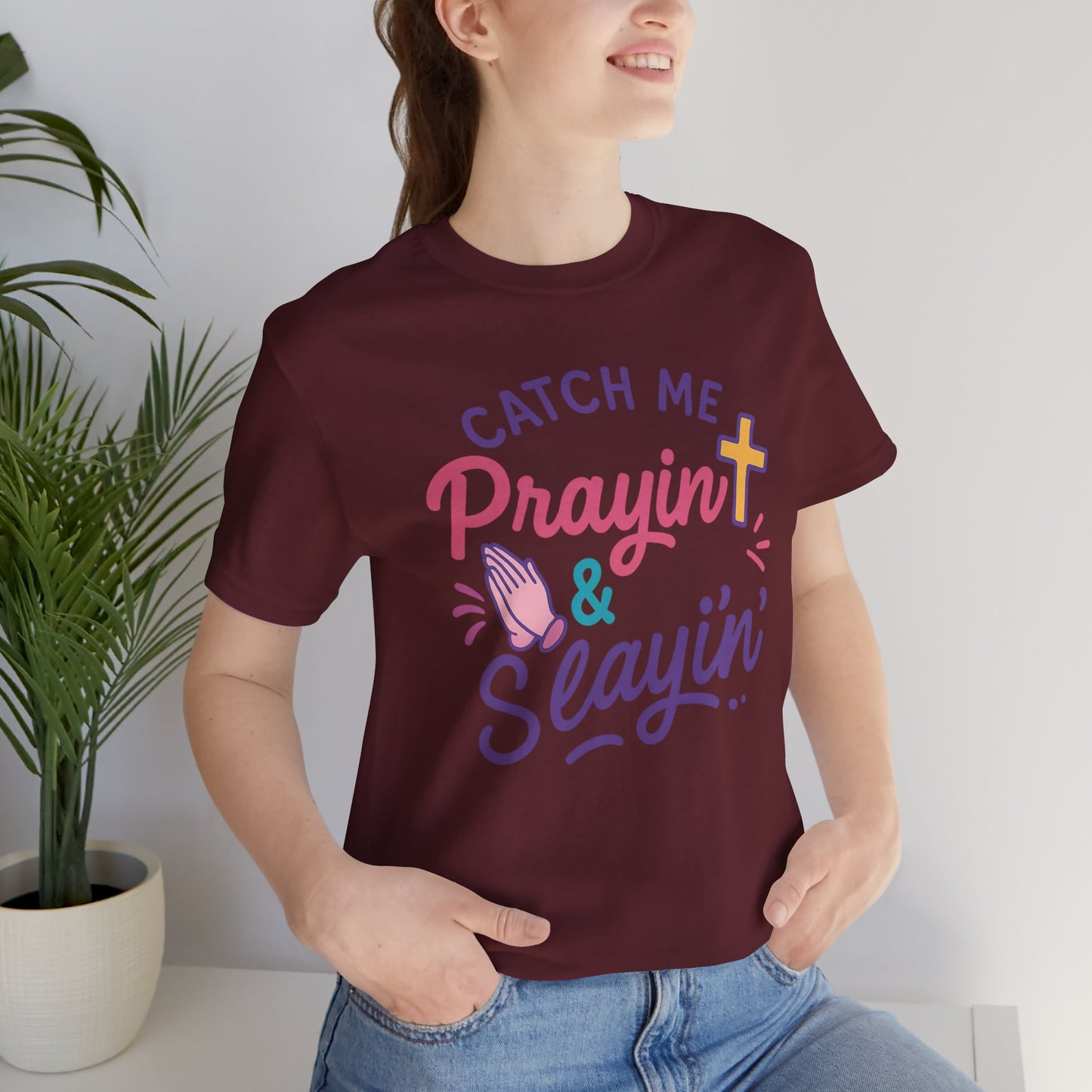 Catch Me Pray'in & Slay'in Unisex Tee, Inspiration T-Shirt, Faith-Based Apparel, Positive Vibe Shirt, Casual Religious Gift