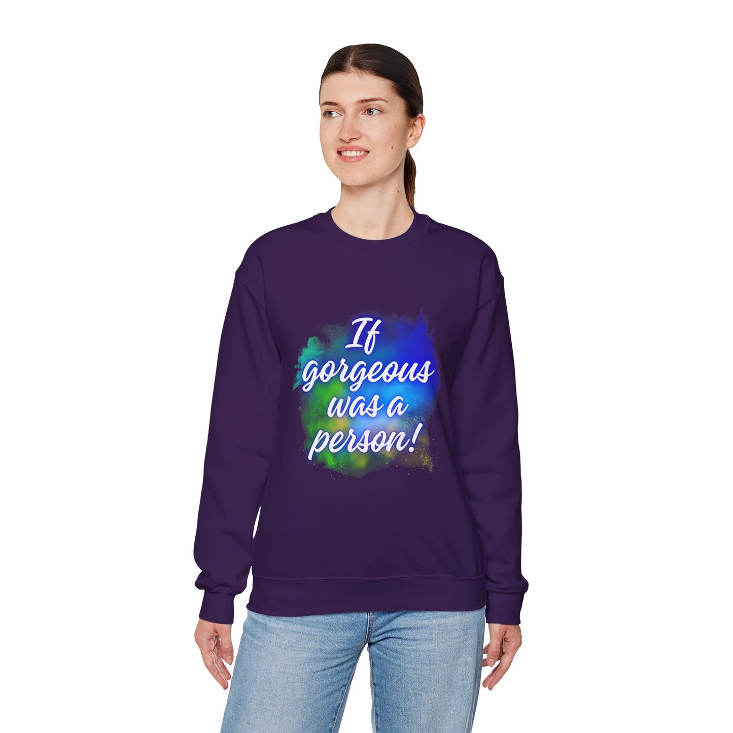 If Gorgeous Was a Person Crewneck Sweatshirt - Unisex Heavy Blend™