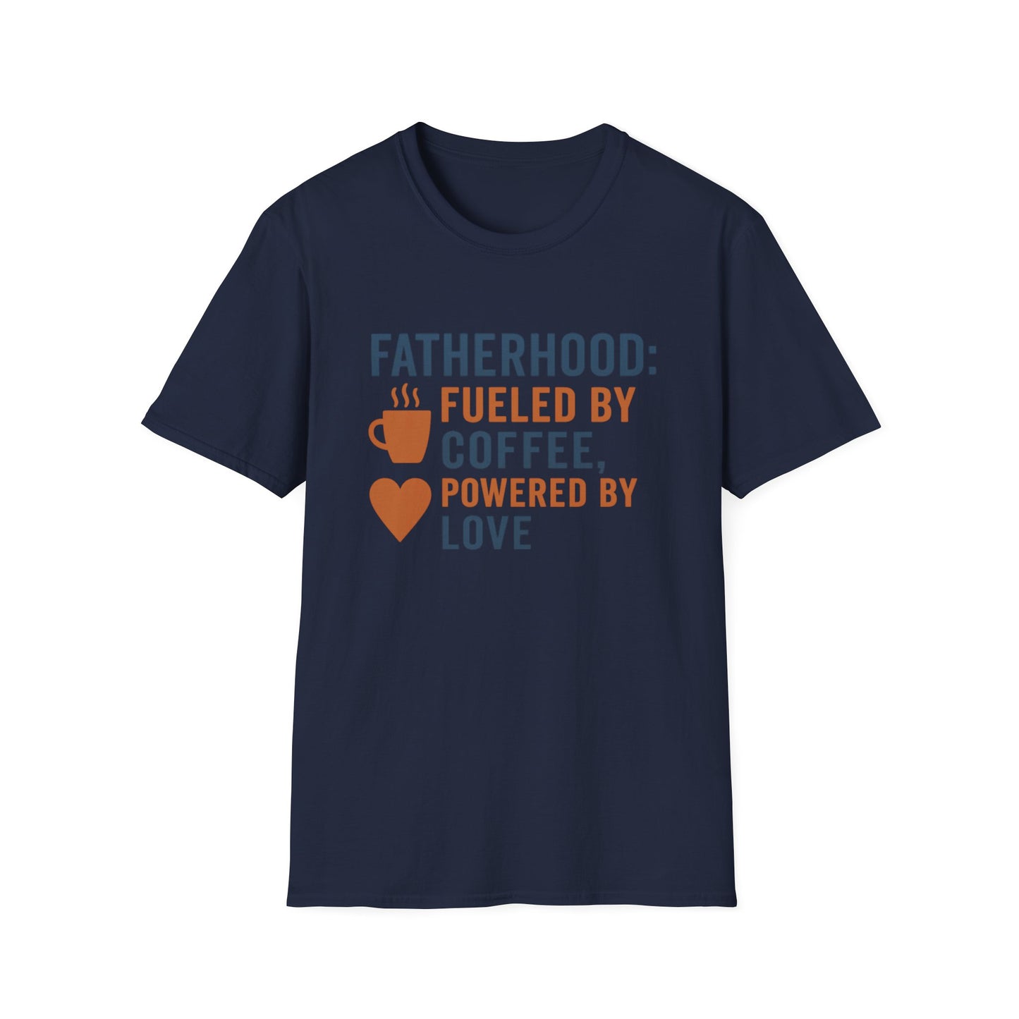 Fatherhood Coffee T-Shirt, Dad Shirt, Gift for Fathers, Unique Father's Day Tee, Casual Love Quote Tee