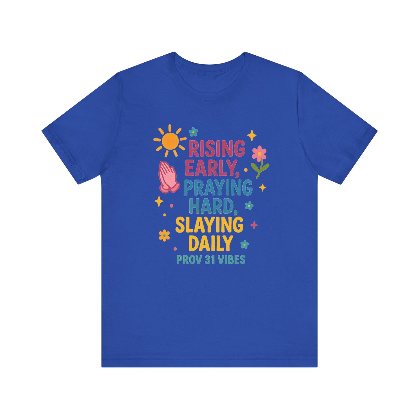 Rising Early Prayer Tee, Inspirational T-Shirt, Faith-Based Apparel, Gift for Her, Daily Motivation Shirt