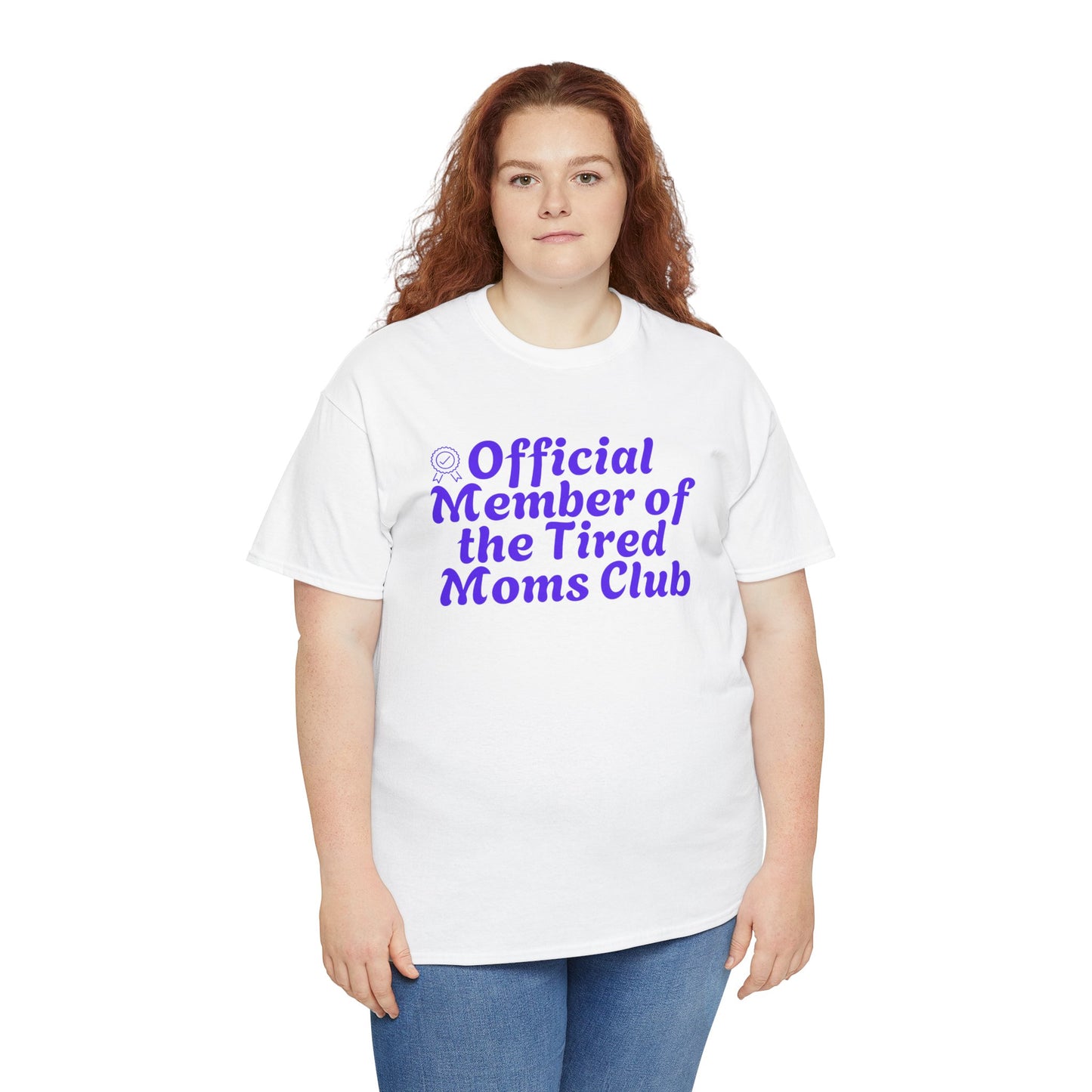 Funny T-Shirt for Tired Moms - Official Member of the Tired Moms Club